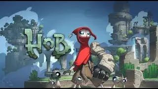 Hob ОБЗОР ИГРЫ | 2017 | ПЕРВЫЕ МИНУТЫ