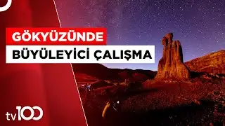 Narman, Peri Bacaları Ve Gökyüzü Çalışması | Tv100 Haber