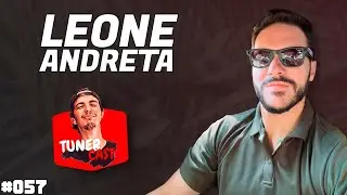 TunerCast #057 - Leone Andreta (@leonedrives )