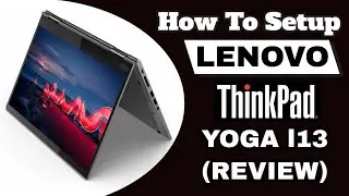 How to setup Lenovo ThinkPad L13 Yoga & Review