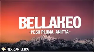 Bellakeo - Peso Pluma, Anitta (Letra/Lyrics)