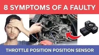 8 Faulty Throttle Position Sensor Symptoms (Replacement Cost)