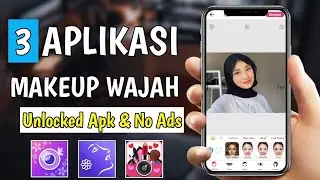 3 Aplikasi Makeup Wajah Terbaik di Android