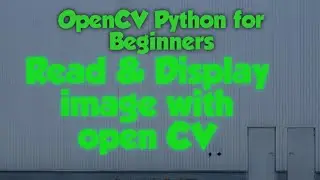 OpenCV Python Tutorial |  Read and Display Image using OpenCV