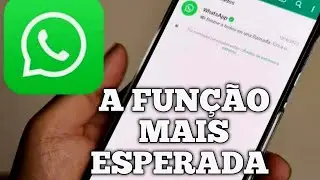 Nova Atualização do WhatsApp!! A função mais Esperada