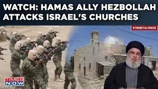 Gaza War: Hamas Ally Hezbollah Strikes Israels Churches|Why Militants Are Attacking Religious Sites