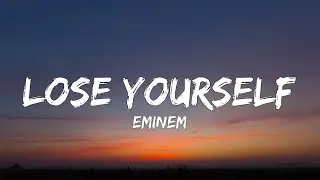 Eminem - Lose Yourself (Lyrics)