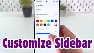 How to Customize the Sidebar Handle on Your Samsung Galaxy S25 Ultra - Full Guide