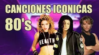 100 CANCIONES ICONICAS DE LOS 80's