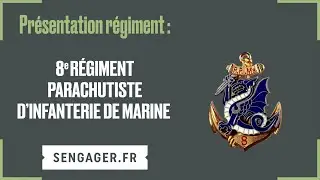 Présentation du 8e régiment de parachutistes d’infanterie de marine