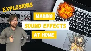 Making Sound Effects at Home - Explosions