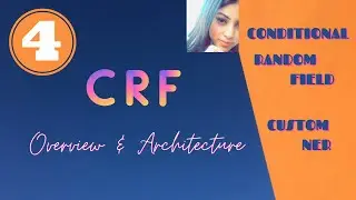 CRF and Its Architecture | Conditional Random Field | Theory Lecture