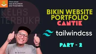 [#1] Bikin Website Portfolio Cantik Pakai Tailwind CSS Part - 2