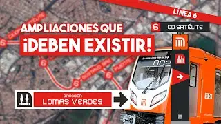 Ampliación del Metro Línea 6: El Rosario - Lomas Verdes. ¡Líneas de METRO que DEBERÍAN ampliar! #1
