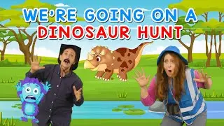 We're Going On A Dinosaur Hunt |Sing Play Create