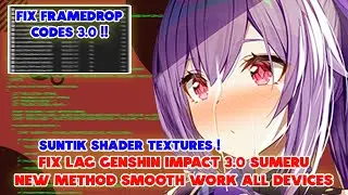 CONFIG GENSHIN IMPACT ANTI LAG ANDROID NEW UPDATE | NO FRAMEDROP STABLE PERF 24, 30, 45, 60 FPS !