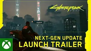 Cyberpunk 2077 — Next-Gen Update Launch Trailer