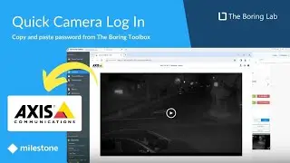 Quickly Log In to Axis Camera by Securely Copying and Pasting the Password From the Boring Toolbox