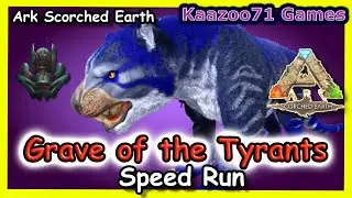 Grave of the Tyrants Ark Scorched Earth 💥 - Speed Run