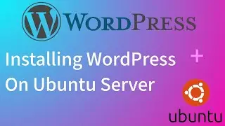 Install Wordpress on Ubuntu Server