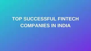 Top Successful Fintech Companies in India | Startup Booted