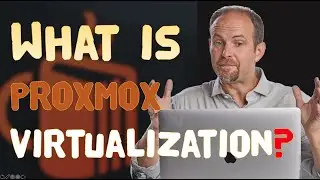 What is Proxmox Virtualization?