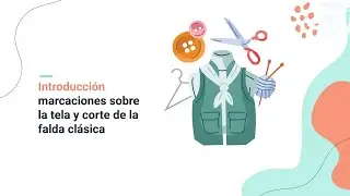 Introducción marcaciones sobre la tela y corte de la falda clásica