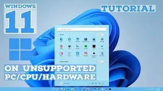 HOW TO INSTALL WINDOWS 11 ON UNSURPPORTED PC/CPU/HARDWARE