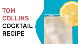 Tom Collins Cocktail Recipe in Under 1 Minute