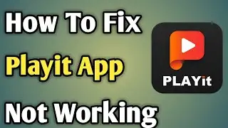Playit Video Not Working | Play It Problem | Play It Problem Fix | Playit App
