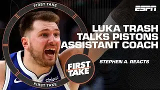 Stephen A. says it wasnt wise for Pistons assistant coach to chirp at Luka Doncic | First Take