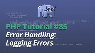 PHP Tutorial - #85 - Error Handling: Logging Errors