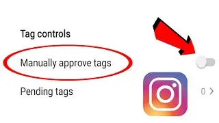 What Is Instagram Manually Approve Tags - How to On And Off Instagram Manually Approve Tags (Hindi)