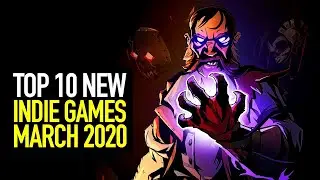 Top 10 NEW Indie Games of March 2020