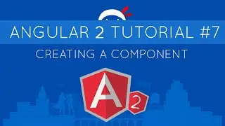 Angular 2 Tutorial #7 - Creating a Component