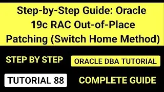 Step-by-Step Guide: Oracle 19c RAC Out-of-Place Patching (Switch Home Method)