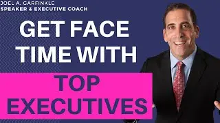 How to Become Known at Work - 3 Tips to Get Face Time with Execs