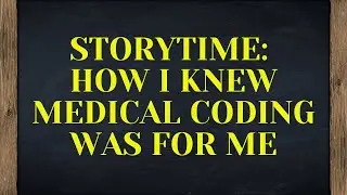 STORYTIME: HOW I DISCOVERED MEDICAL CODING WASN'T JUST A JOB, IT IS A CAREER | MY AHA MOMENT