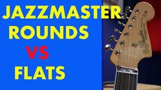 🔴 Jazzmaster: rounds vs flats 🎸 Jazz tones❗️