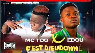 MC TOO x EDOU BEATZ  - C'est Dieudonné ( Audio)