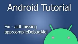 Fix - Execution failed for task :app:compileDebugAidl: aidl is missing - Android Studio