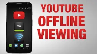 How To Watch YouTube Videos Offline | Android and IOS