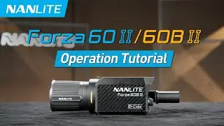 Forza 60/60B II Operation Tutorial | Nanlite