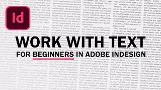 How to Work with Text In Adobe InDesign for Beginners (Course)