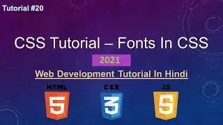 CSS Tutorial - Fonts In CSS || CSS Fonts || Web Development Tutorial #20