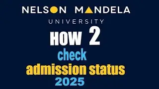 How to check admission status at Nelson Mandela University 2025