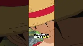 Luffy’s UNDENIABLY Faster Than Light 