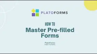 Unleash the Power of Pre-filled Forms | PlatoForms Video Tutorials