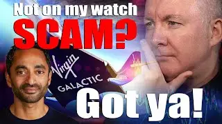 VIRGIN GALACTIC - SPCE Stock SCAM, LIES Not on my WATCH - Martyn Lucas Investor 