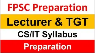 FPSC Computer Science Lecturer, SST & TGT Syllabus and Preparation Material